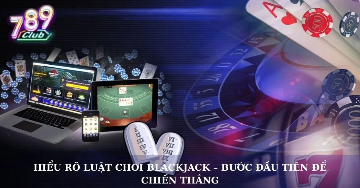 Những mẹo chơi Blackjack