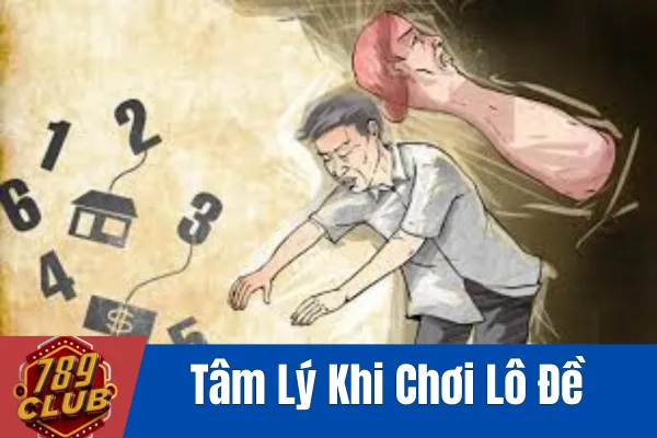 Tâm Lý Khi Chơi Lô Đề