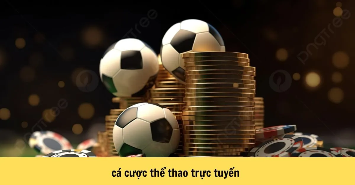 cá cược thể thao trực tuyến