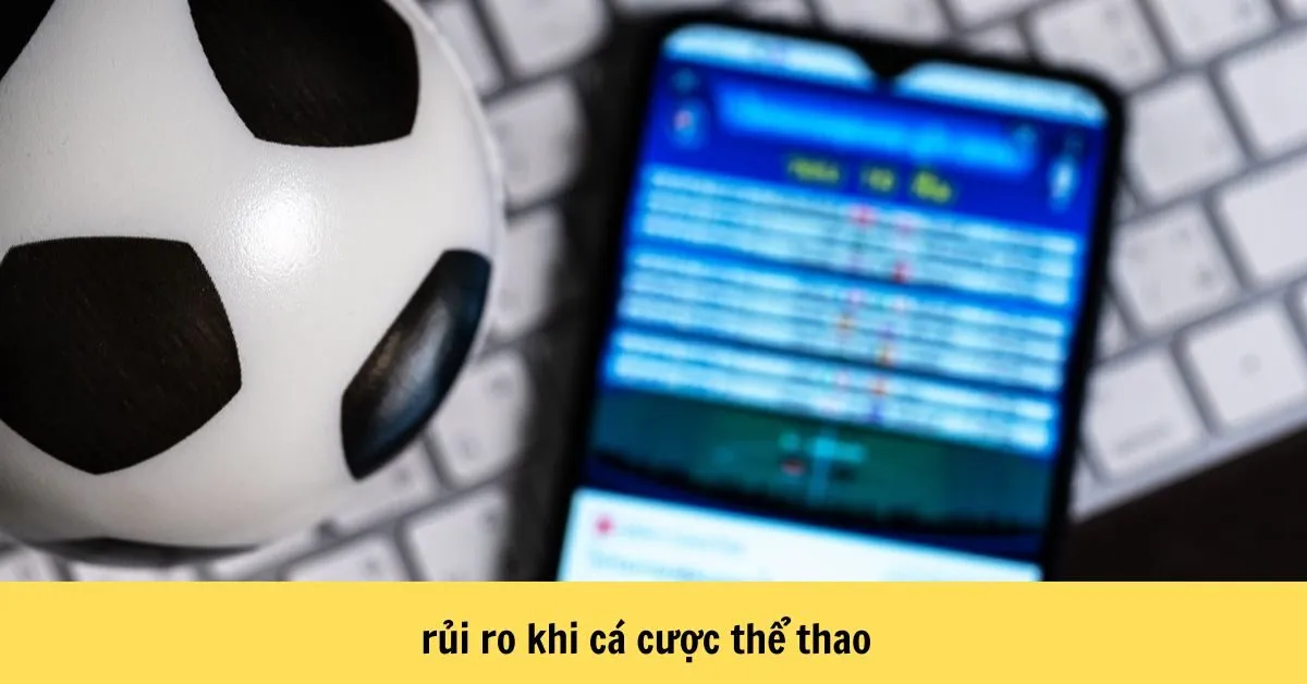 rủi ro khi cá cược thể thao